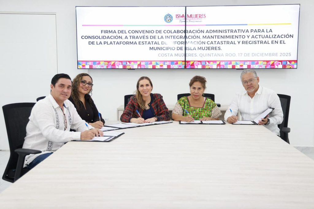 Isla Mujeres firma convenio estatal para un catastro digital y seguro